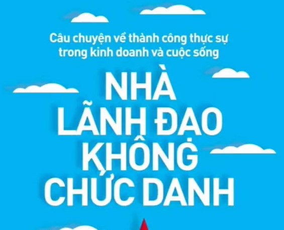 Review sách Lãnh đạo không chức danh - Phương pháp thành công trong cuộc sống