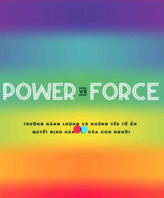 Review sách Power vs Force - Trường Năng Lượng và Tinh Thần, Sức Khỏe