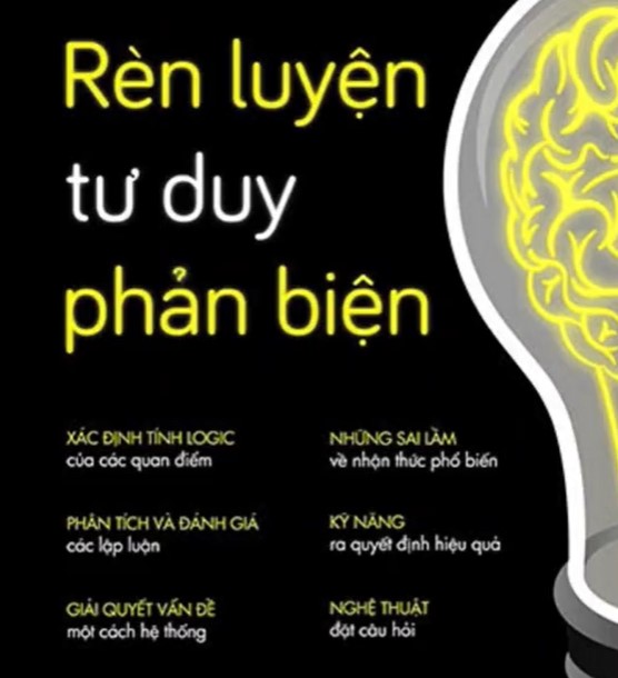 Review sách Rèn luyện tư duy phản biện - Trở thành người suy nghĩ độc lập, tự đưa ra lựa chọn một cách thấu đáo
