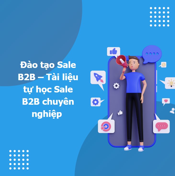 Đào tạo Sale B2B – Tài liệu tự học Sale B2B chuyên nghiệp